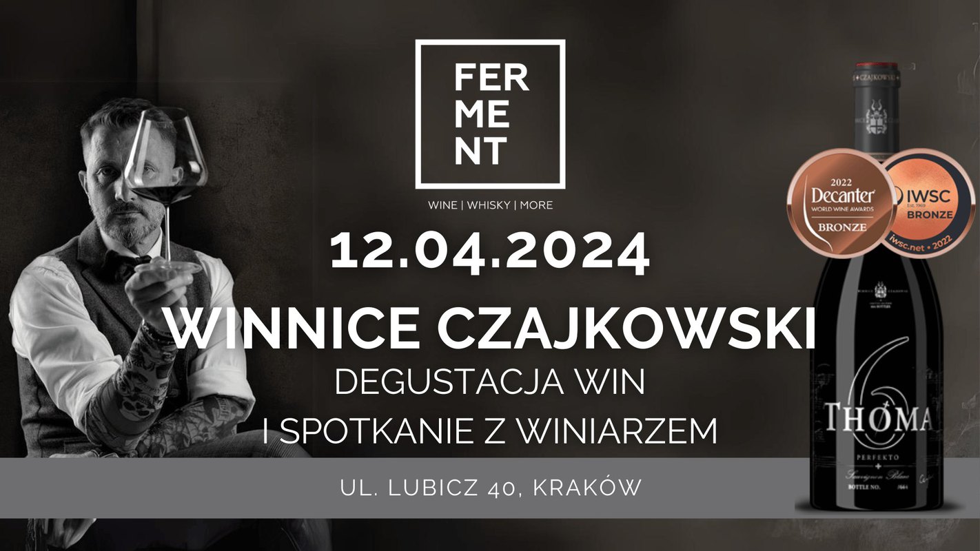 Winnic Czajkowski: degustacja polskich win i spotkanie z gościem z winnicy
