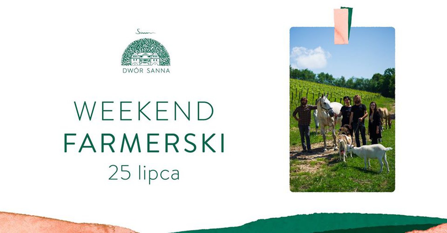 Weekend farmerski w Dworze Sanna