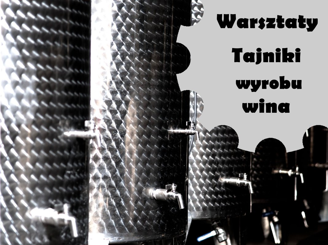 Warsztaty: Tajniki wyrobu wina