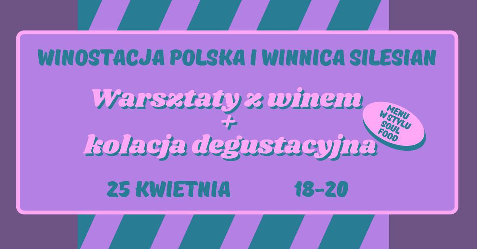 Warsztaty z winem i kolacja degustacyjna soul food