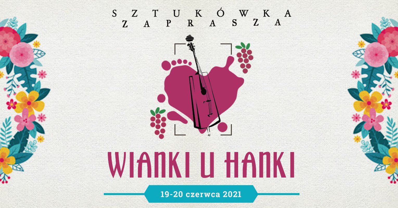 SZTUKÓWKA ZAPRASZA na WIANKI U HANKI + koncert Mehehe