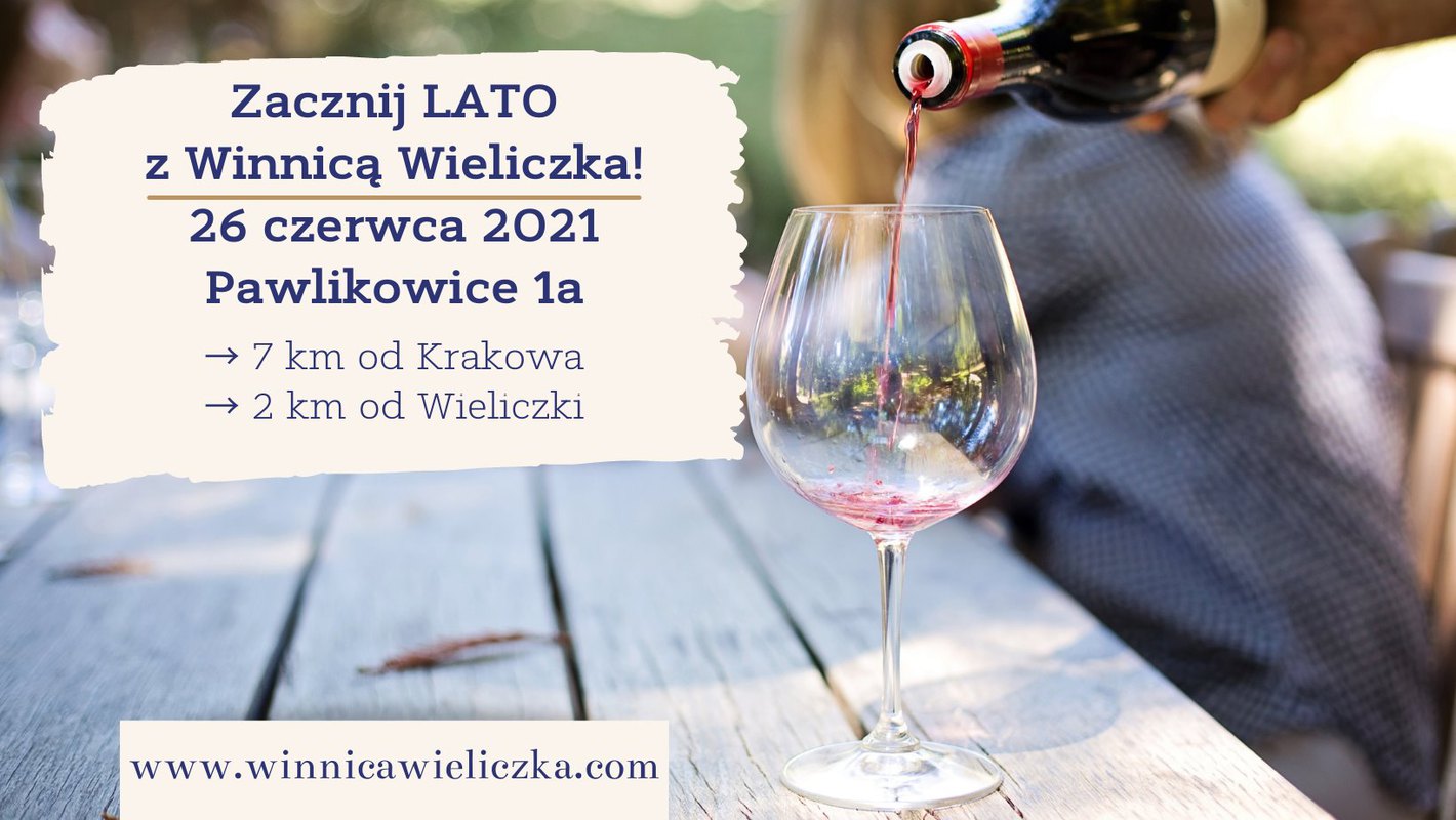 Zacznij LATO z Winnicą Wieliczka!