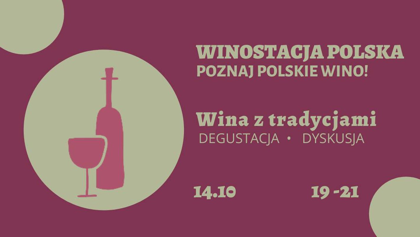 Poznaj Polskie Wino! Wina z tradycjami