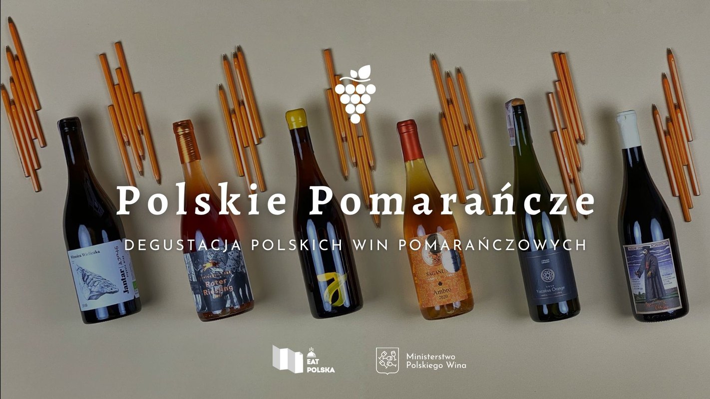 Polskie Pomarańcze: Degustacja Polskiego Wina