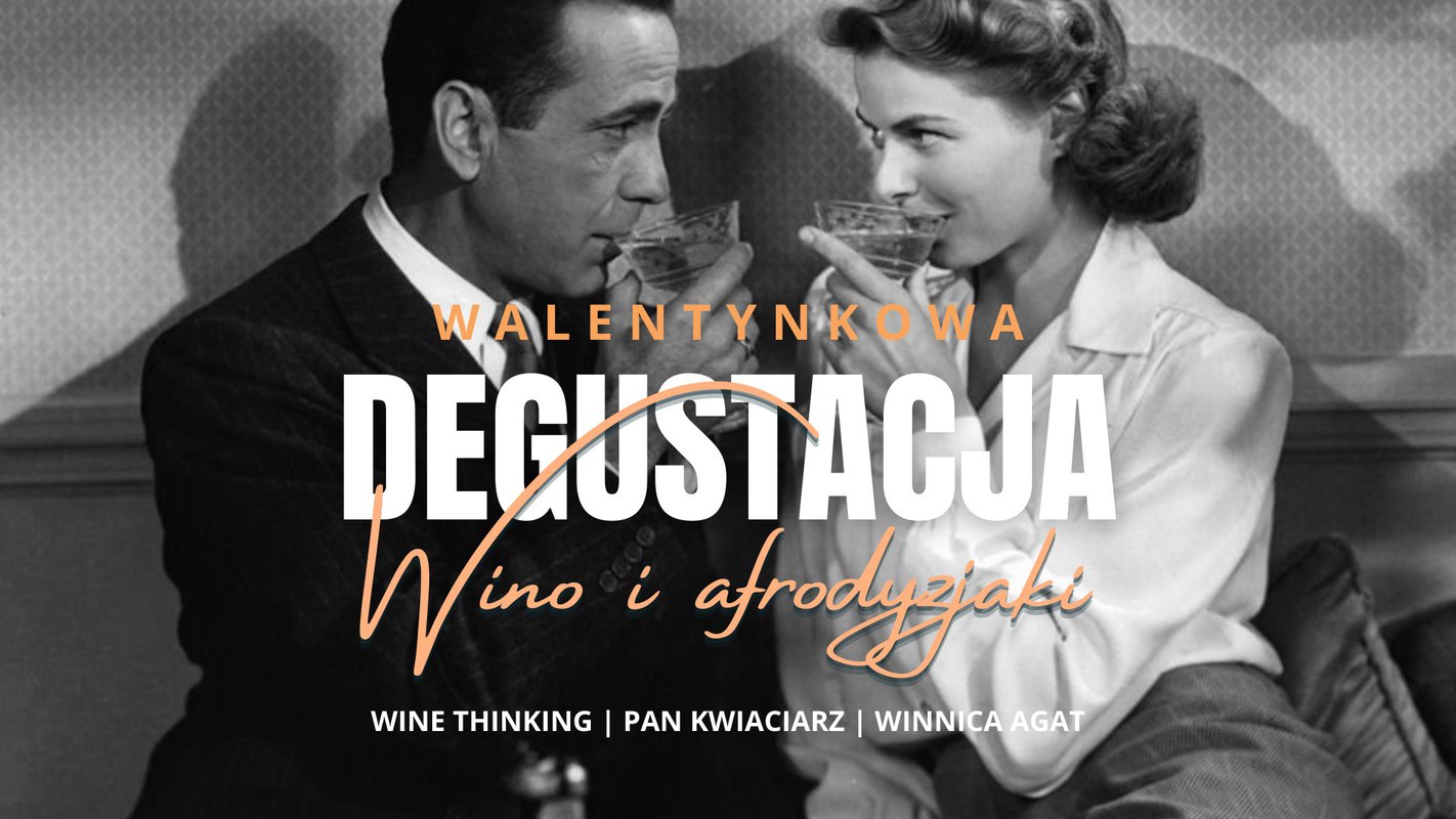 Wino i afrodyzjaki - degustacja walentynkowa