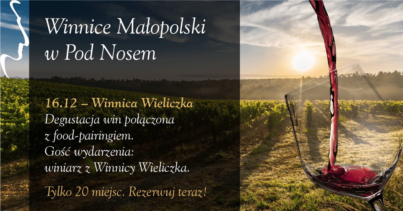 Winnica Wieliczka - Winnice Małopolski w Pod Nosem