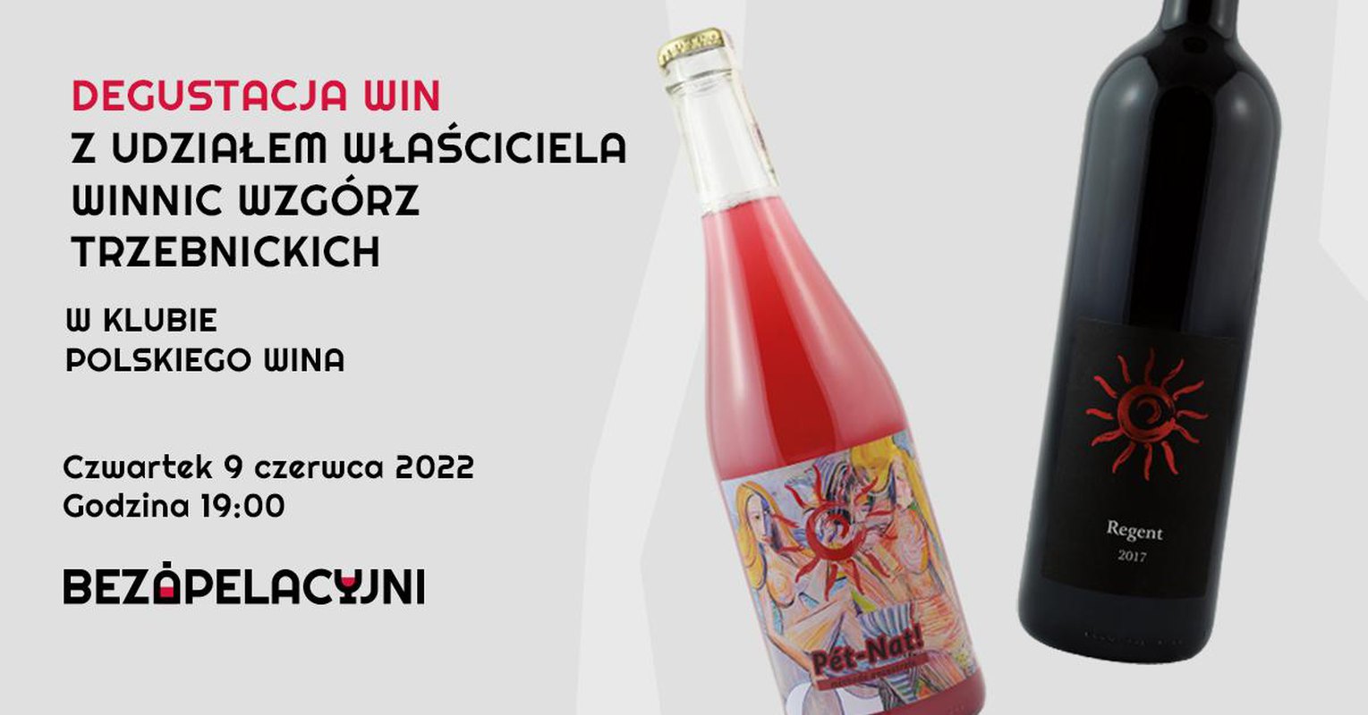 Spotkanie z winiarzem Winnic Wzgórz Trzebnickich / Degustacja + Premiera Rieslinga 2021