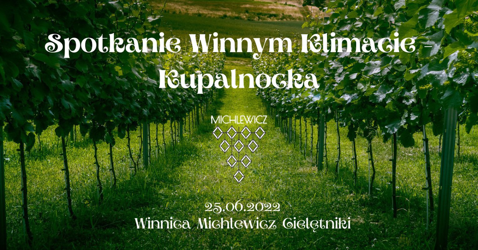 Spotkanie Winnym Klimacie - Kupalnocka
