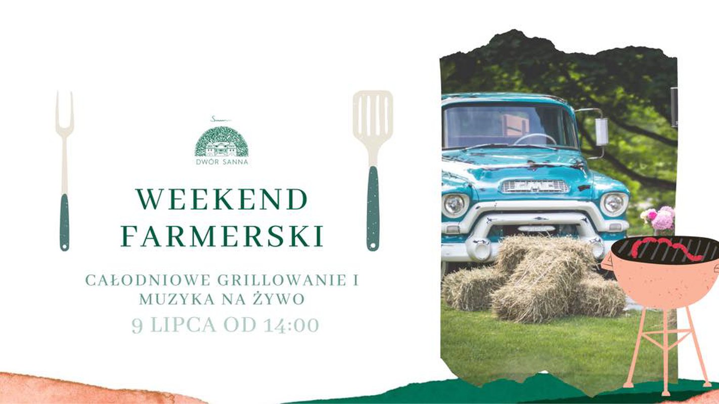 Weekend farmerski - Dwór Sanna