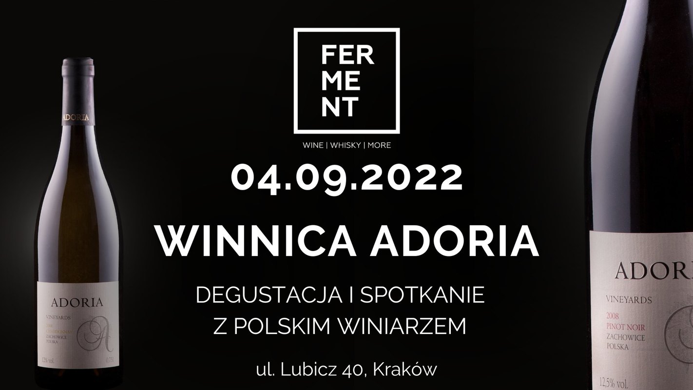 Degustacja win z winnicy Adoria. Spotkanie z winiarzem.