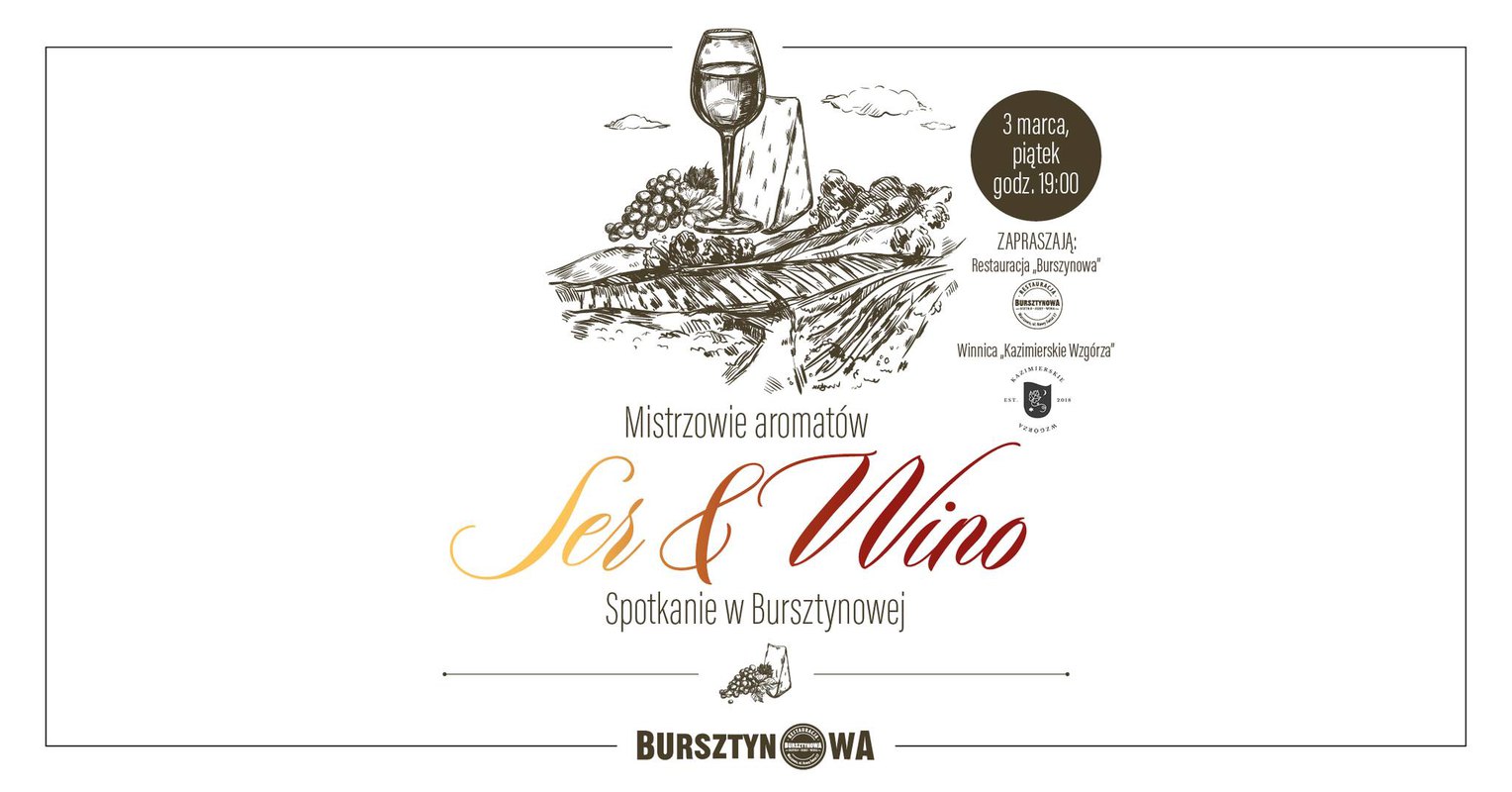Mistrzowie aromatów. Ser&Wino. Spotkanie w Bursztynowej.