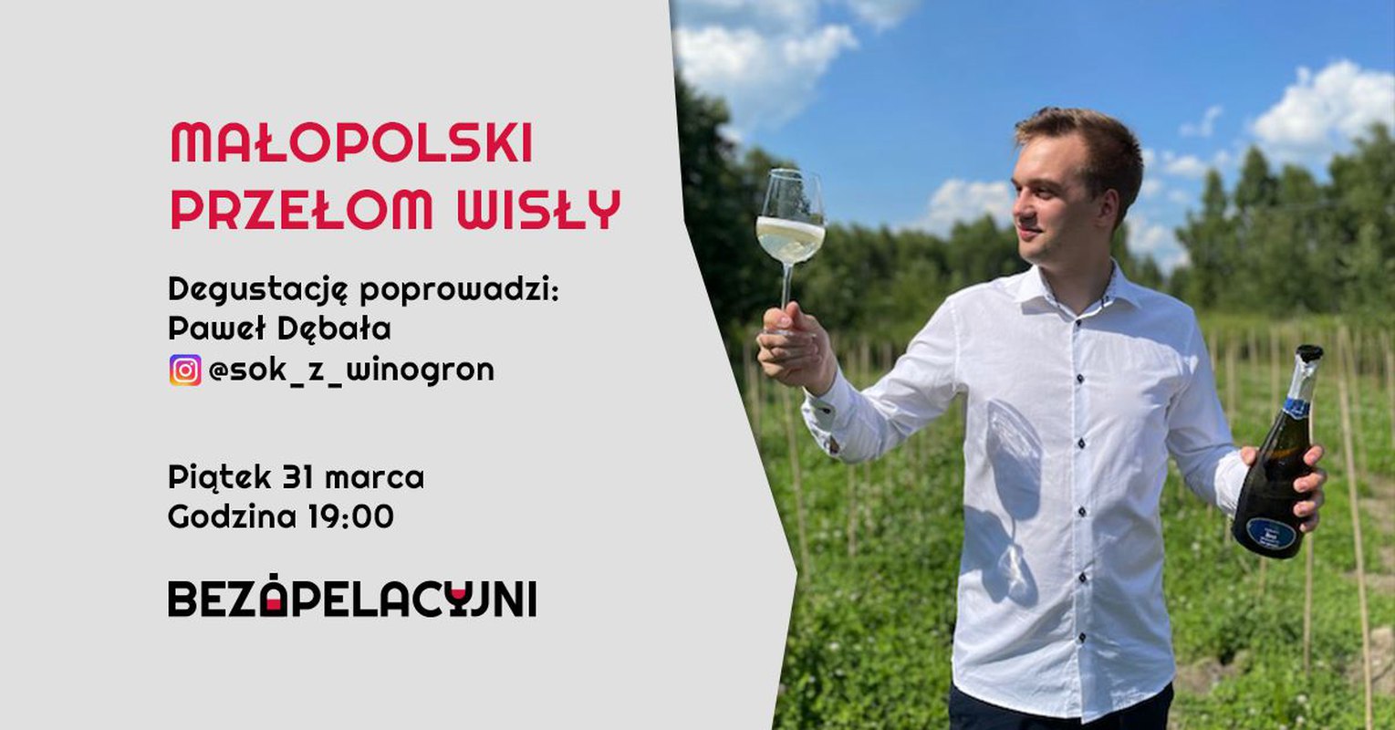 Małopolski Przełom Wisły / Degustacja komentowana z Pawłem Dębałą