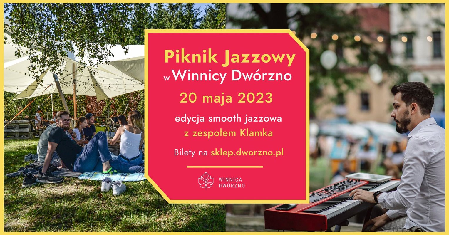 Piknik Jazzowy w Winnicy Dwórzno 20.05 / Klamka - edycja smooth jazzowa