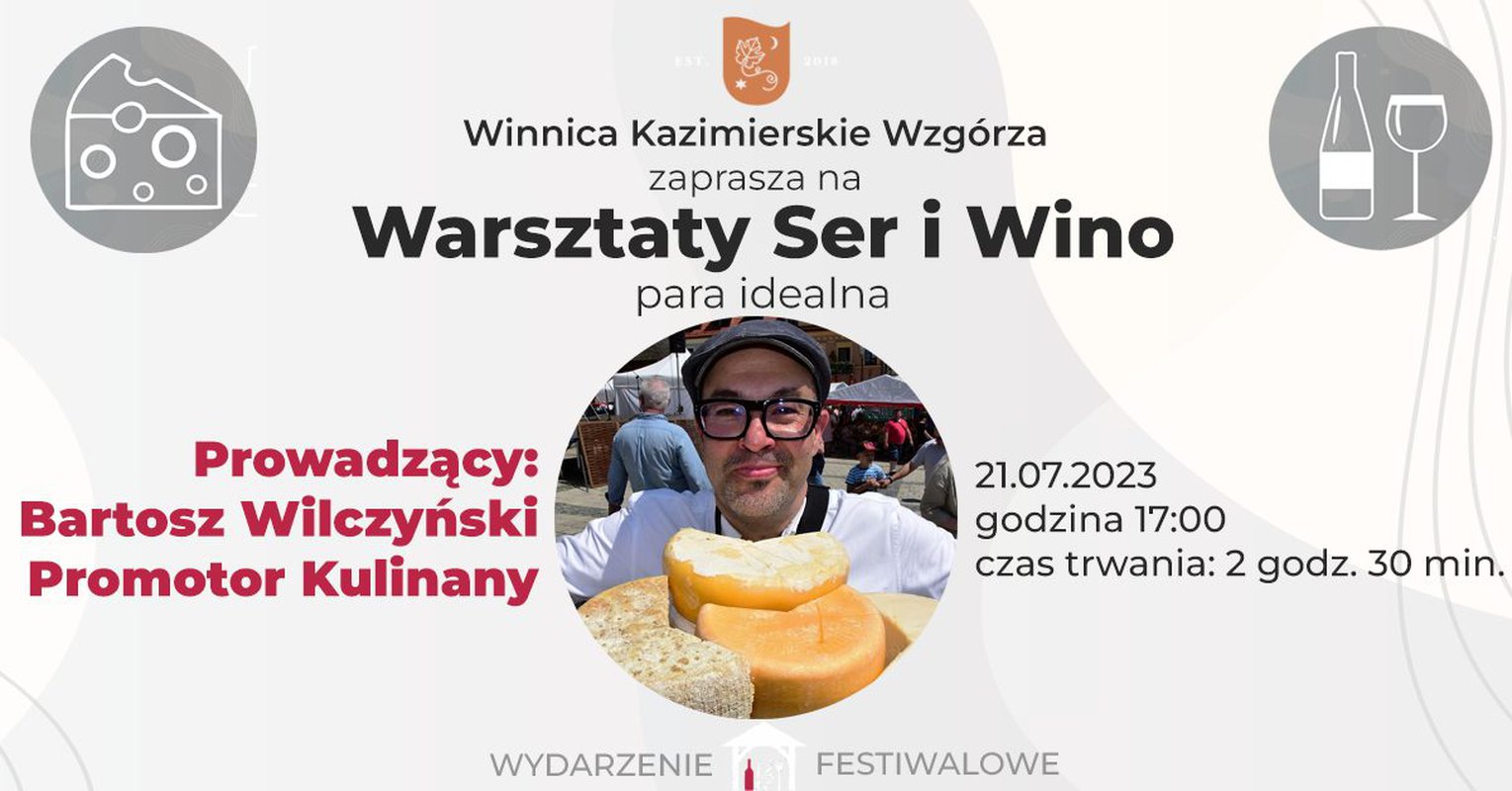 Warsztaty Ser i Wino - idealna para - Bartosz Wilczyński Promotor Kulinarny