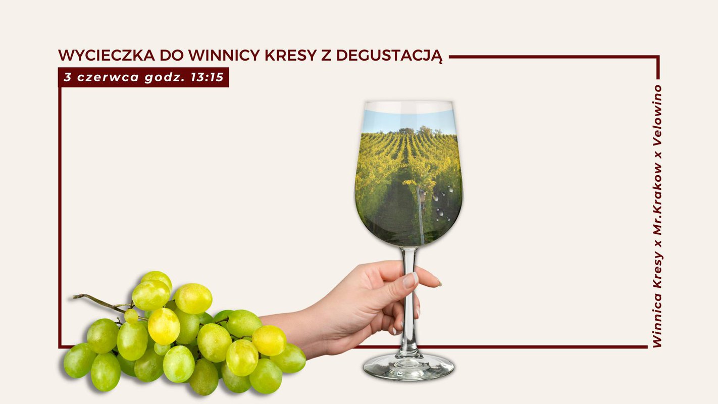 Wycieczka do winnicy Kresy z degustacją - A trip to the Kresy Vineyard