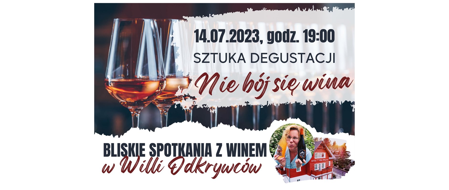 Bliskie spotkania z winem w Willi Odkrywców - SZTUKA DEGUSTACJI - Nie bój się wina