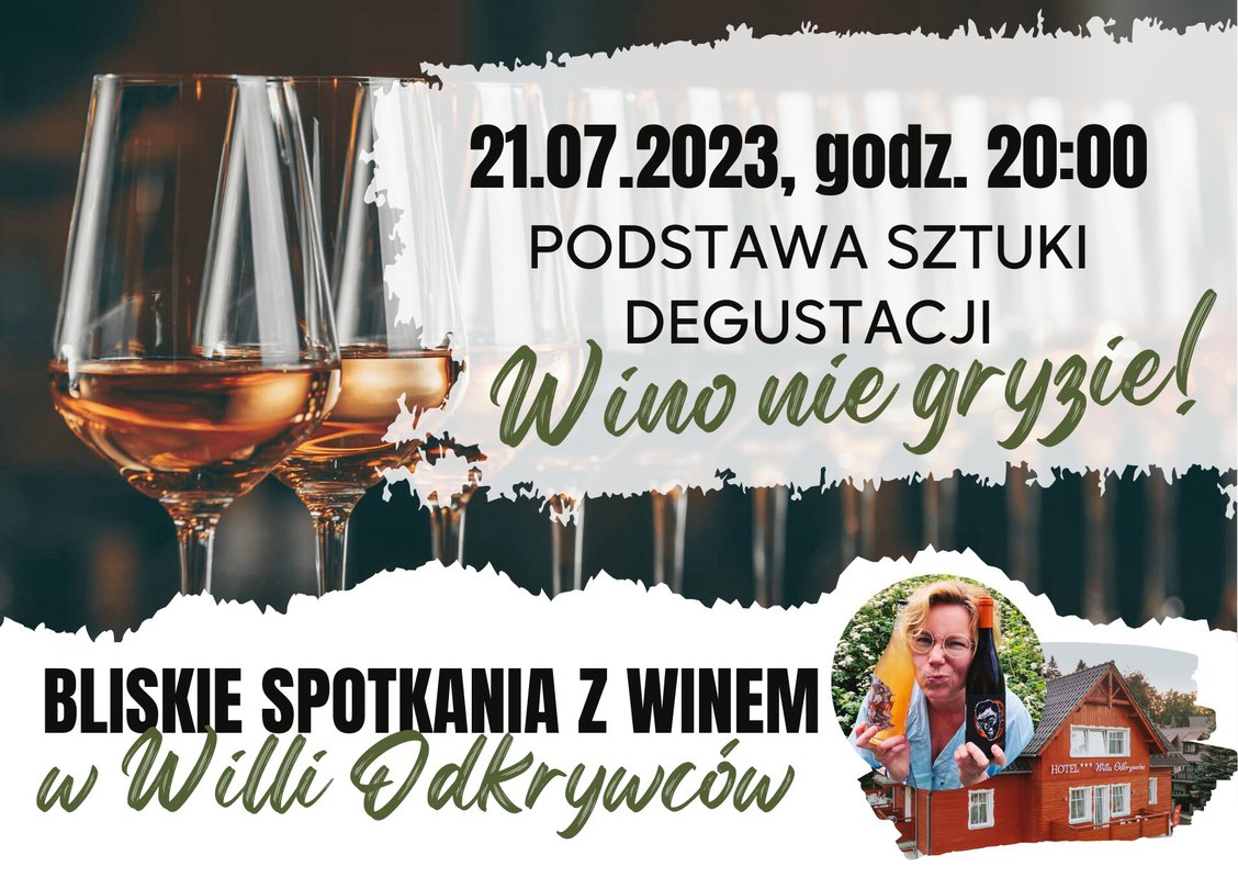 Bliskie spotkania z winem w Willi Odkrywców - Podstawy sztuki degustacji