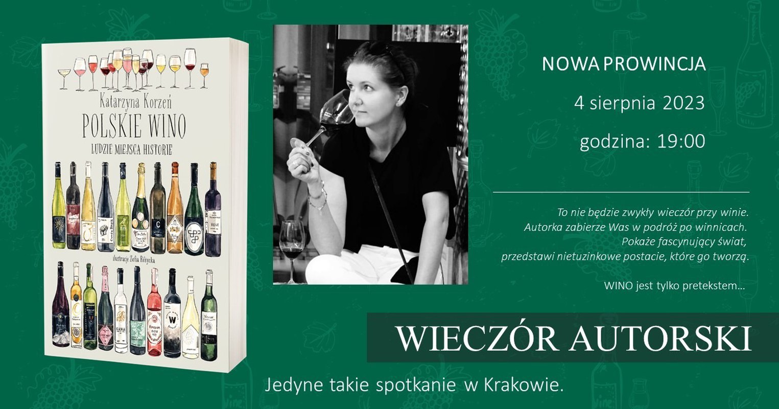 Wieczór autorski z Katarzyną Korzeń i książką „Polskie wino. Ludzie. Miejsca. Historie.” Nowa Prowincja