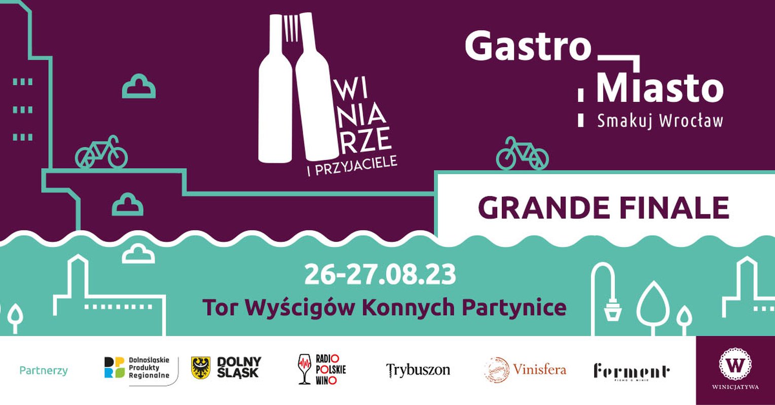 Winiarze i Przyjaciele z Gastro Miasto - GRANDE FINALE 2023