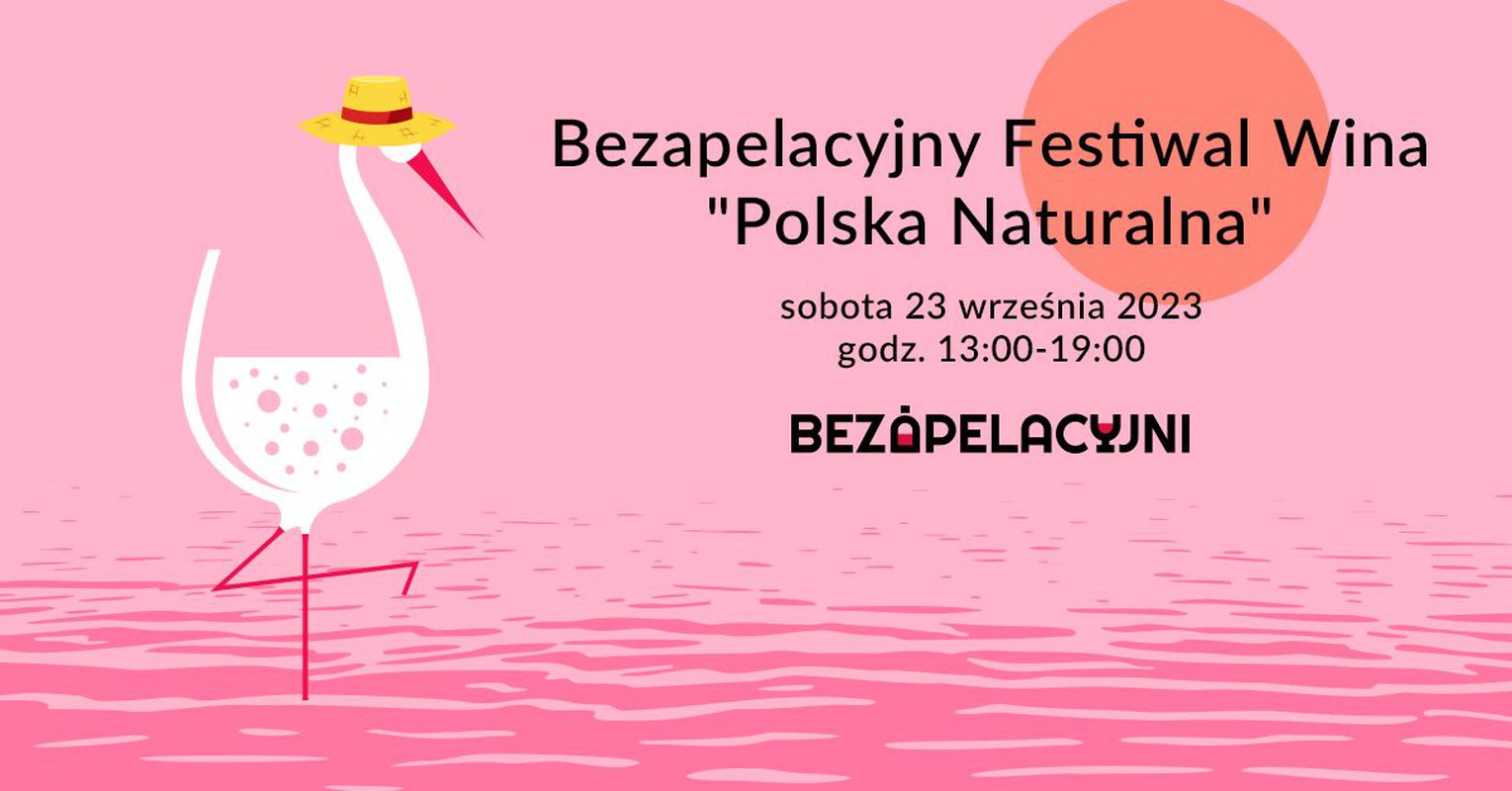 Bezapelacyjny festiwal wina "Polska naturalna"