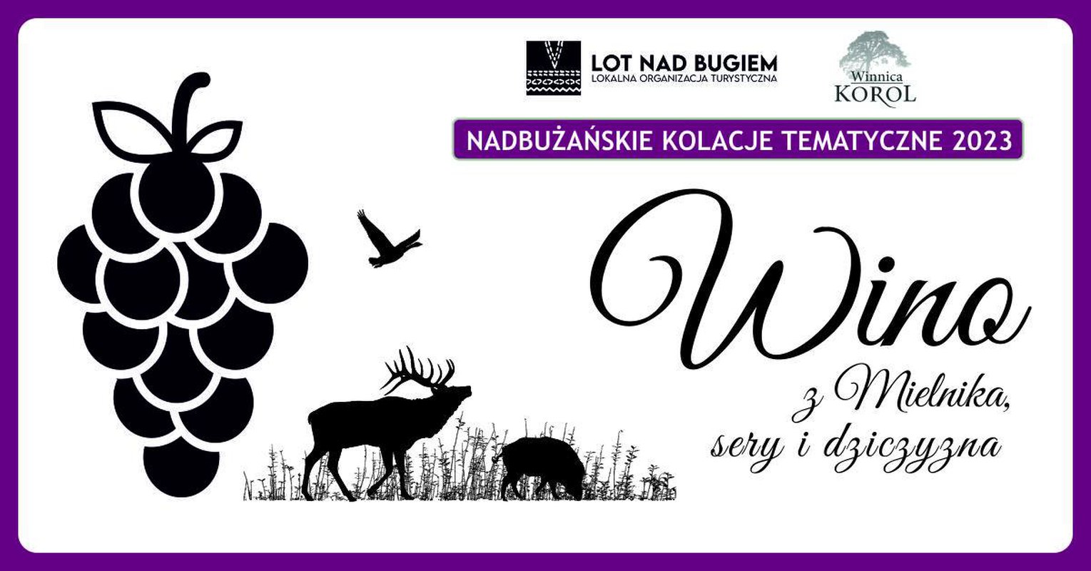 Wino z Mielnika, sery i dziczyzna.