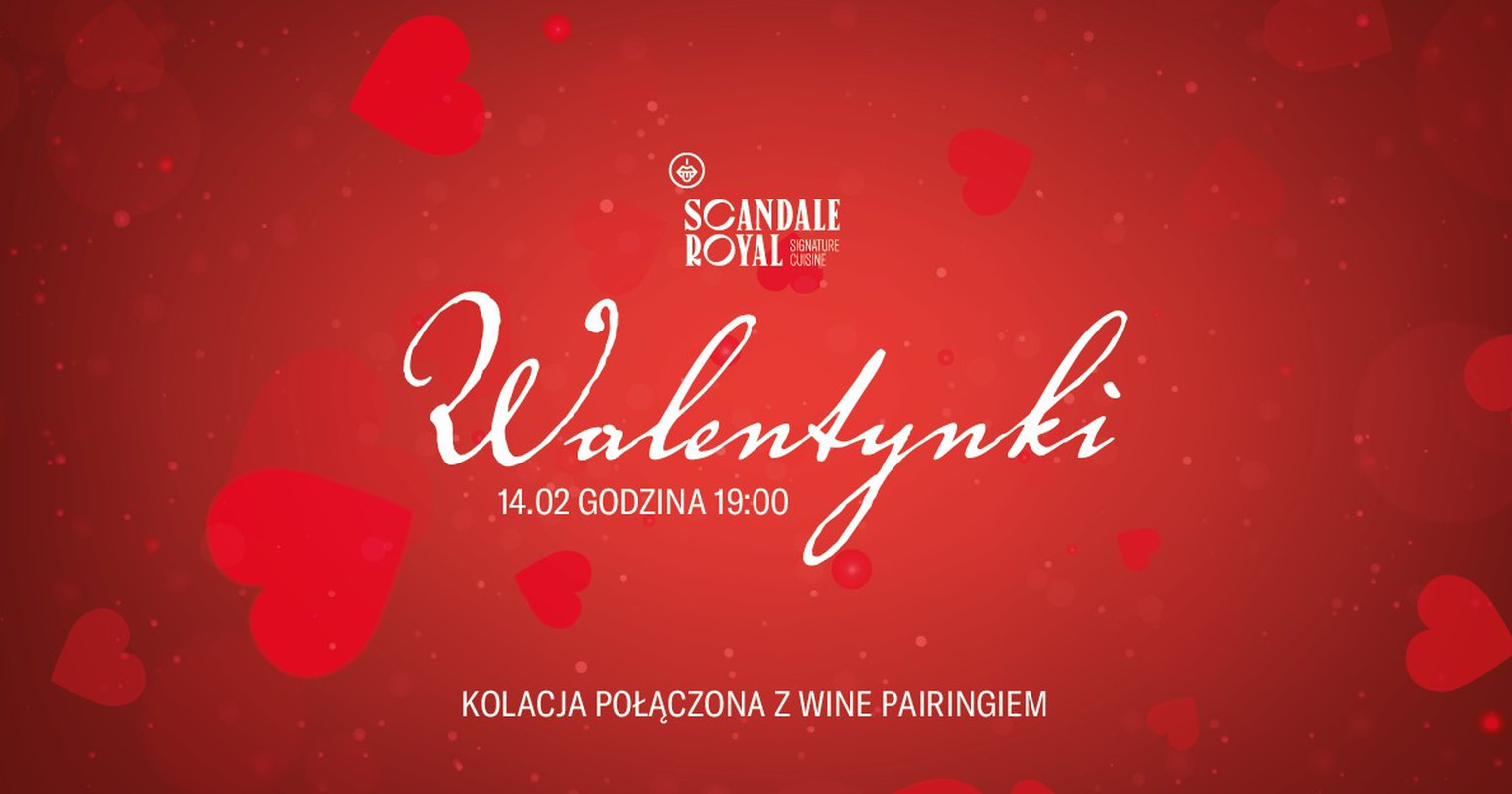 Kolacja walentynkowa w Scandale Royal