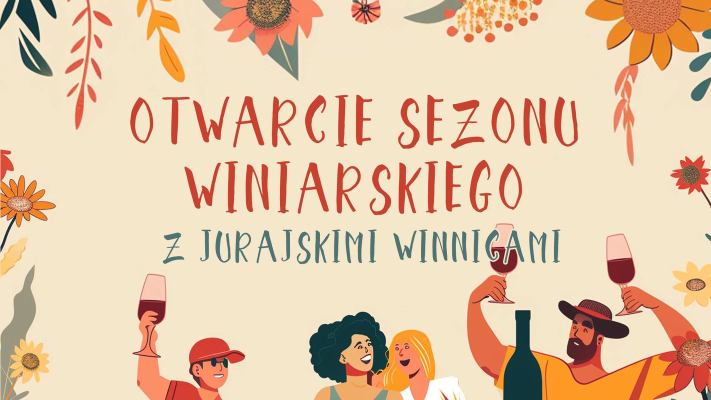 Otwarcie sezonu winiarskiego z jurajskimi winnicami