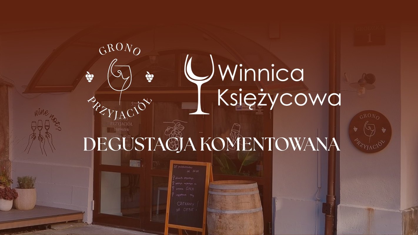 Degustacja komentowana z Winnicą Księżycową