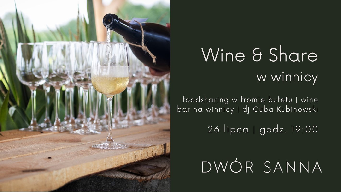 Wine & Share w winnicy Dwór Sanna