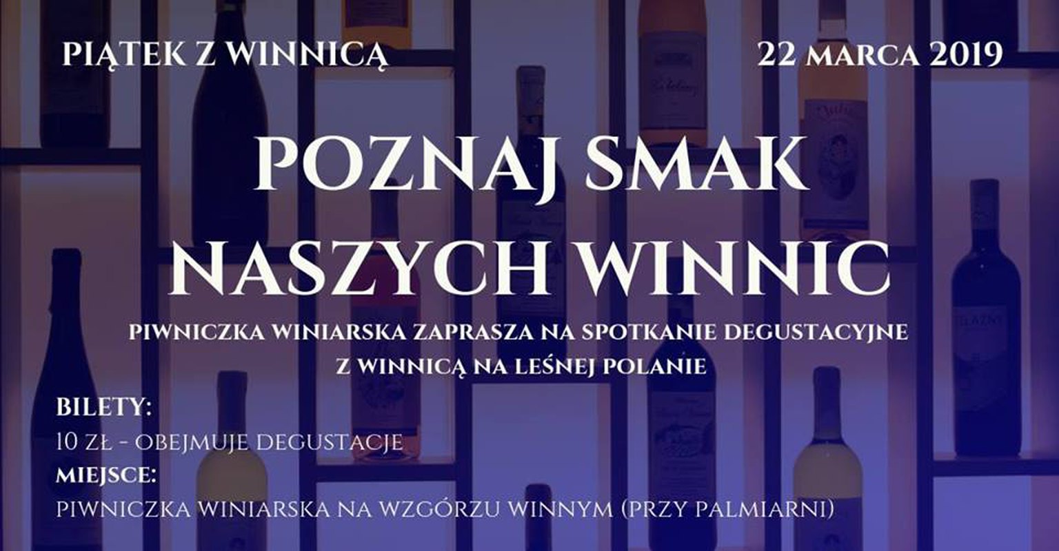 Piątek z Winnicą cz. 8 - Winnica Na Leśnej Polanie