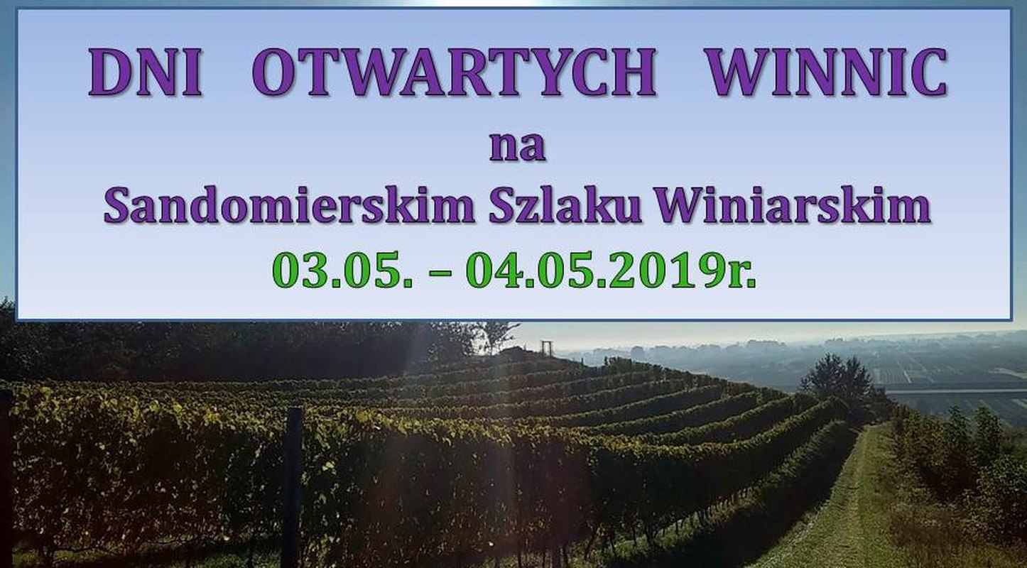 Dni Otwartych Winnic na Sandomierskim Szlaku Winiarskim
