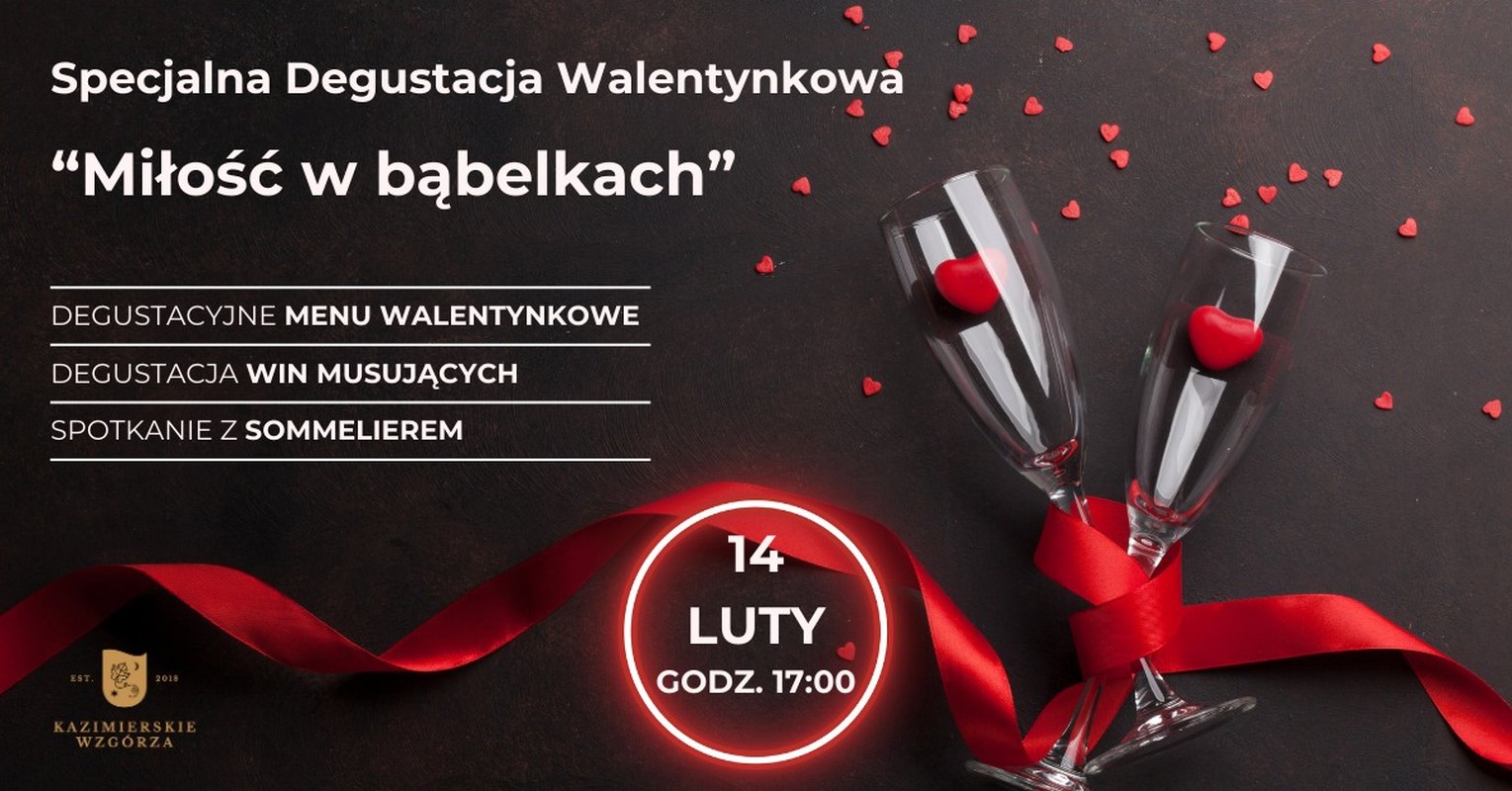 Specjalna degustcja walentynkowa - MIŁOŚĆ W BĄBELKACH!