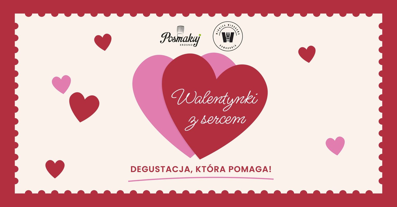 Walentyki z sercem | Posmakuj Krosno x Winnica Widokowa
