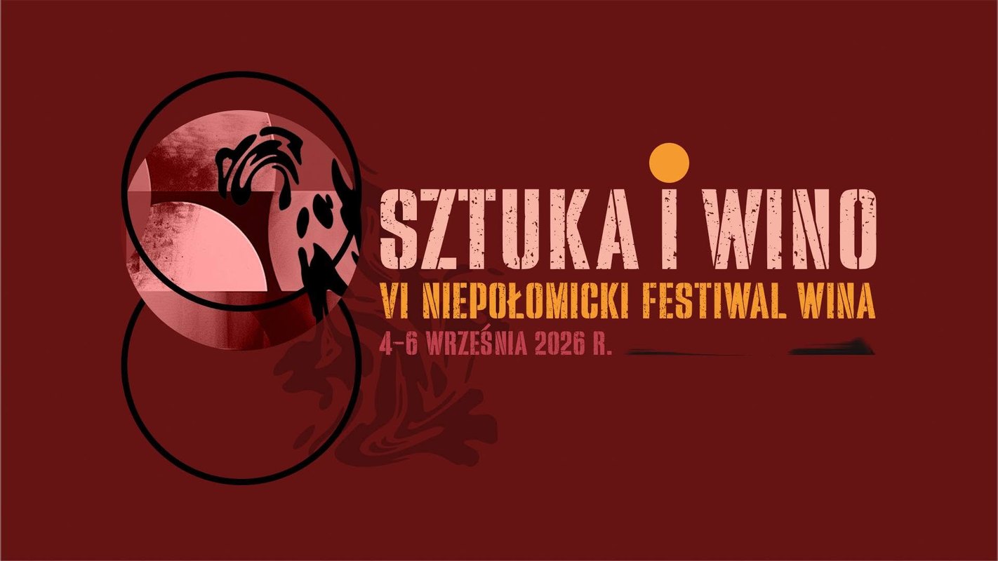VI Niepołomicki Festiwal Wina. Sztuka i Wino.