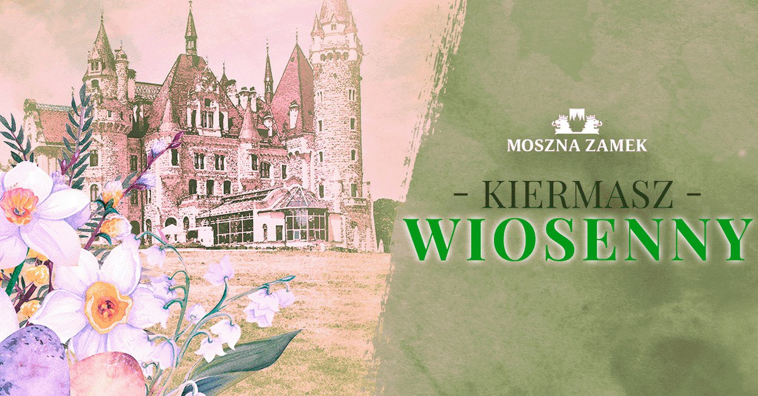 Kiermasz wiosenny w zamku w Mosznej