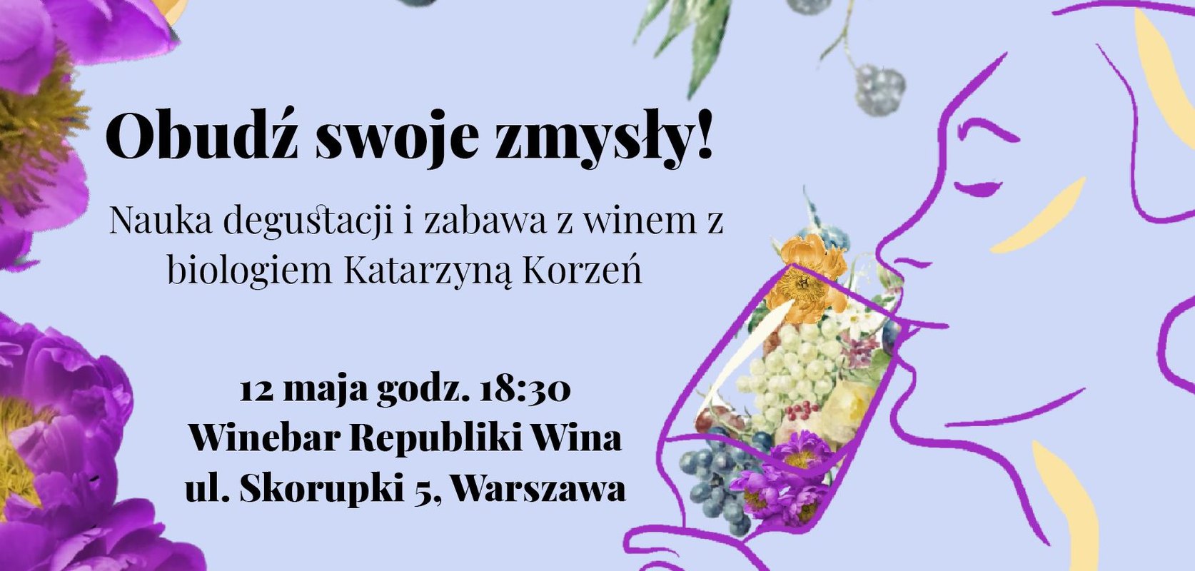 Obudź swoje zmysły! Nauka degustacji i zabawa winem z biologiem Katarzyną Korzeń