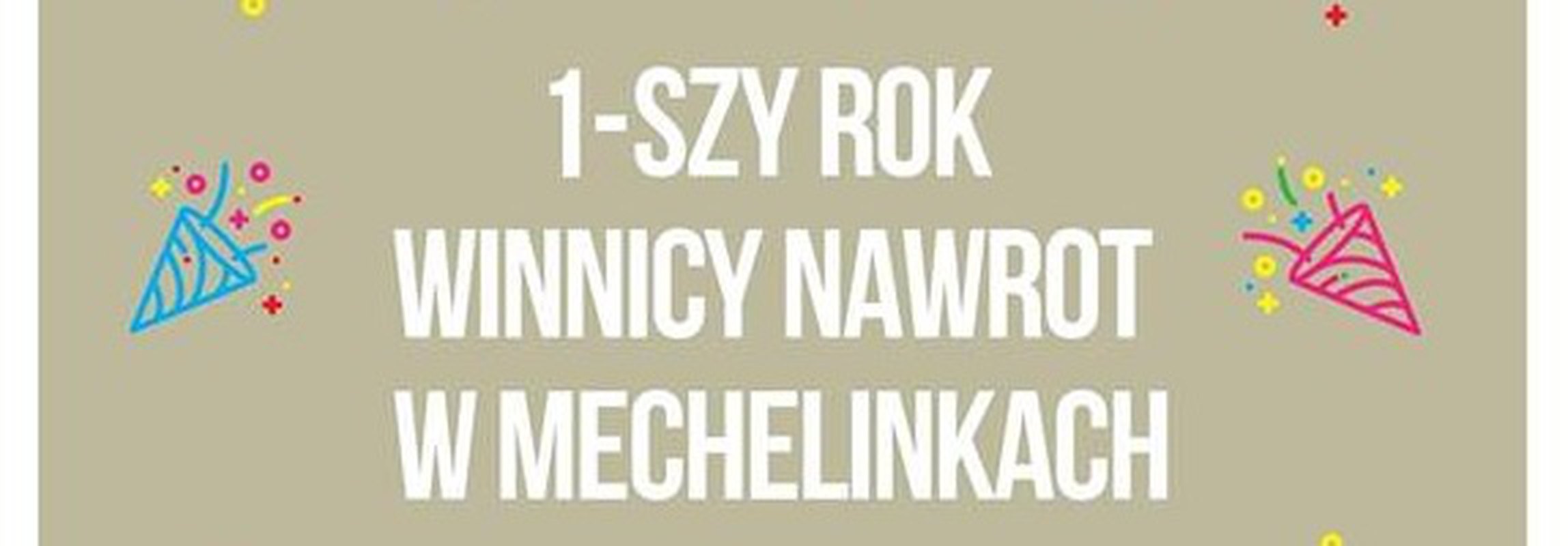1-szy rok Winnicy Nawrot w Mechelinkach
