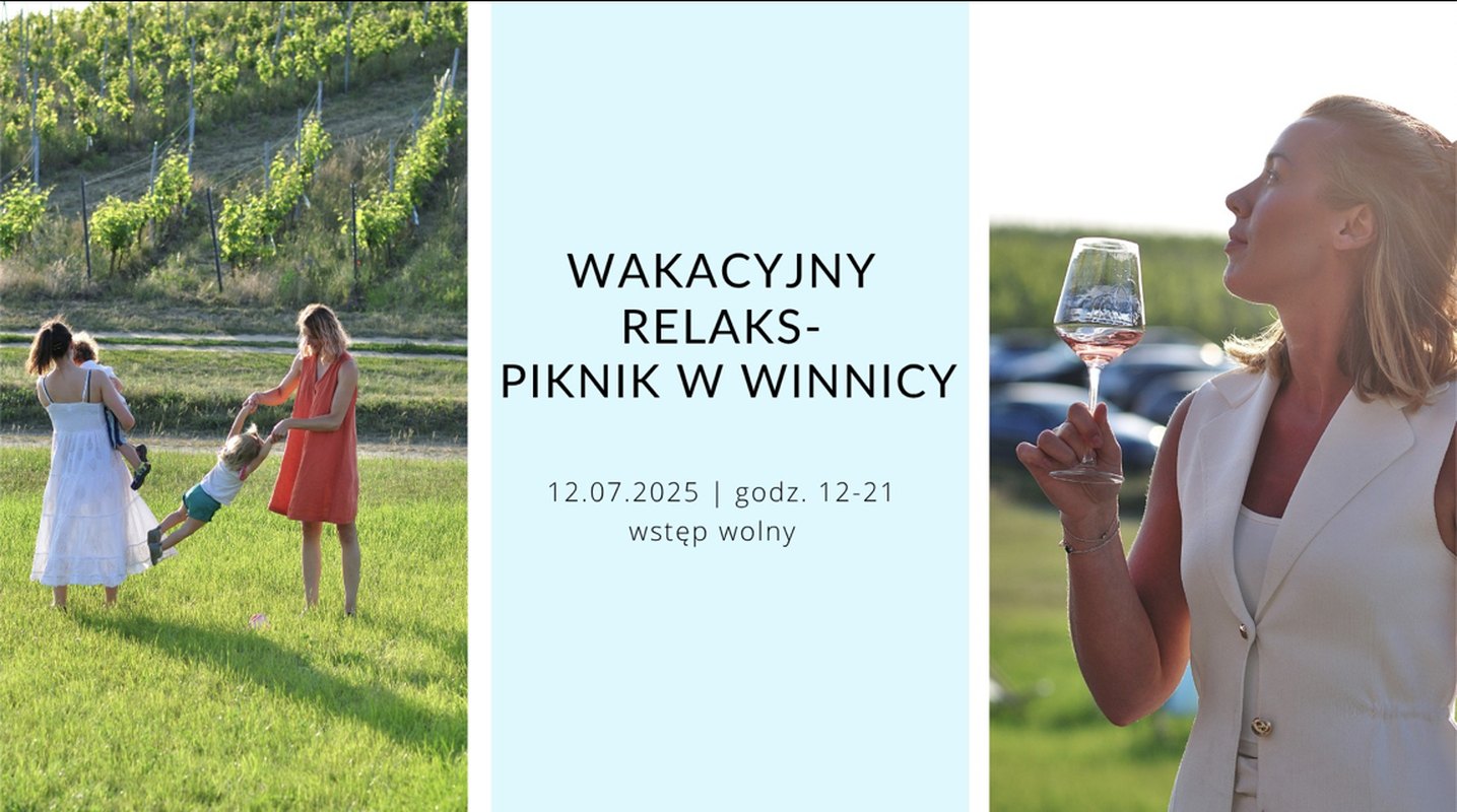 Wakacyjny relaks - Piknik w Winnicy