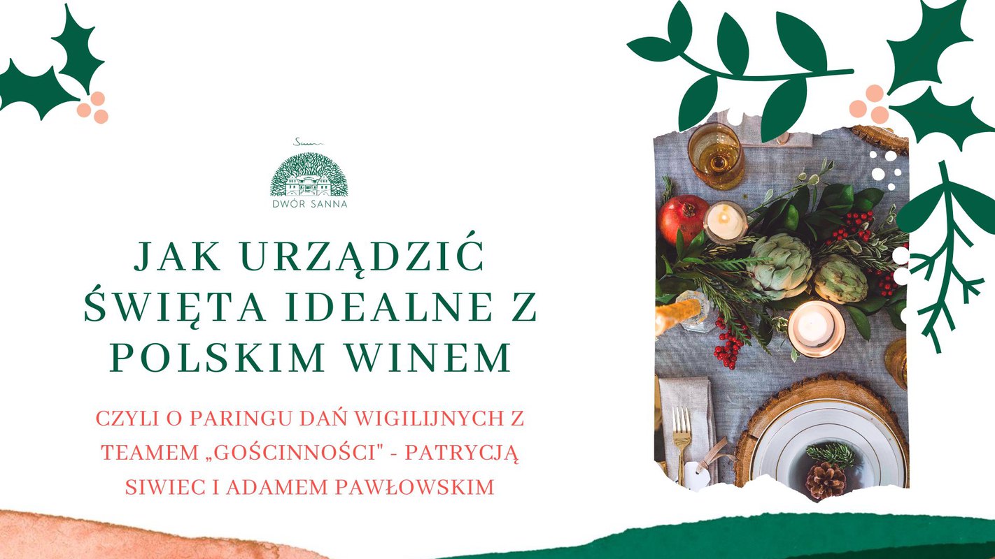 Jak urządzić święta idealne z polskim winem, czyli o paringu dań wigilijnych z „Gościnnością"
